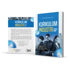 KURIKULUM INDUSTRI UNTUK SMK Strategi Menyusun Kurikulum Vokasi Relevan dan Adaptif di era Revolusi Industi 4.0 dan Society 5.0
