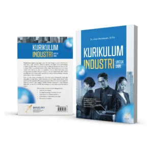 KURIKULUM INDUSTRI UNTUK SMK Strategi Menyusun Kurikulum Vokasi Relevan dan Adaptif di era Revolusi Industi 4.0 dan Society 5.0