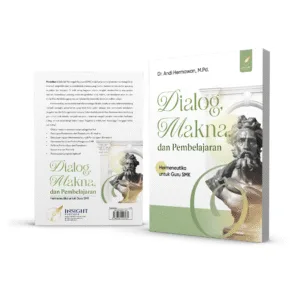 DIALOG, MAKNA, DAN PEMBELAJARAN Hermeneutika untuk Guru SMK