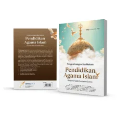 PENGEMBANGAN KURIKULUM PENDIDIKAN AGAMA ISLAM Responsif pada Perubahan Zaman