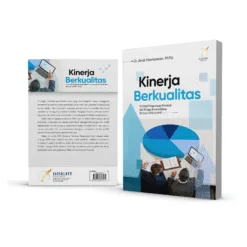 KINERJA BERKUALITAS Strategi Pengukuran Pendidik dan Tenaga Kependidikan berbasis KPA di SMK