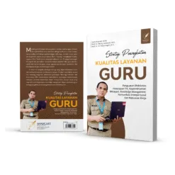 STRATEGI PENINGKATAN KUALITAS LAYANAN GURU Penguatan Efektivitas Penerapan TIK, Kepemimpinan Melayani, Knowledge Management, Komunikasi Interpersonal dan Kepuasan Kerja