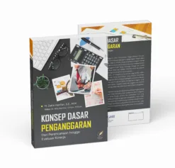 KONSEP DASAR PENGANGGARAN (Dari Perencanaan hingga Evaluasi Kinerja)
