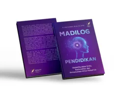 MADILOG PENDIDIKAN Dialektika Nalar Kritis, Rasionalitas, dan Kemanusiaan di Era Vokasi 5.0