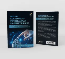 Inkuiri Kolaboratif Pembelajaran Matematika SMK Strategi Membangun Literasi Numerasi, Kreativitas, dan Kolaborasi di Era Vokasi 5.0