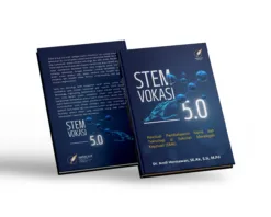 STEM Vokasi 5.0 Revolusi Pembelajaran Sains dan Teknologi di Sekolah Menengah Kejuruan (SMK)