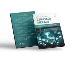 STRATEGI MERAIH AKREDITASI UNGGUL SMK Integrasi ISO, Rapor Sekolah, LSP, dan Transformasi Digital