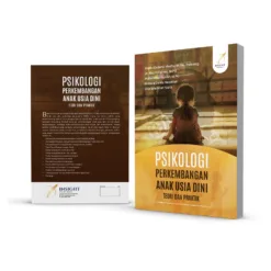 PSIKOLOGI PERKEMBANGAN ANAK USIA DINI: TEORI DAN PRAKTIK