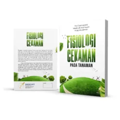 FISIOLOGI CEKAMAN PADA TANAMAN: MEKANISME ADAPTASI DAN KETAHANAN TANAMAN TERHADAP PERUBAHAN LINGKUNGAN